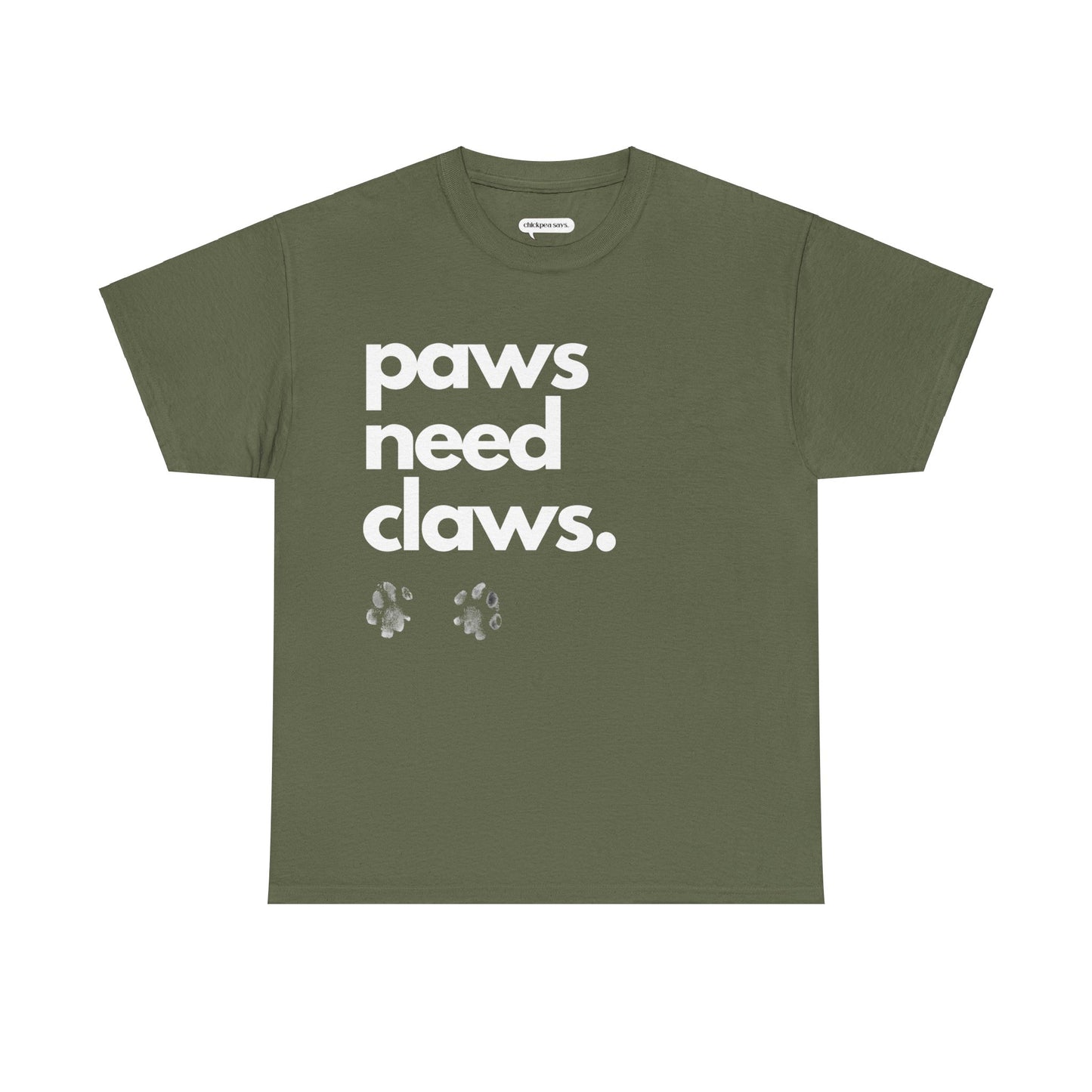 Paws Need Claws Unisex Tee