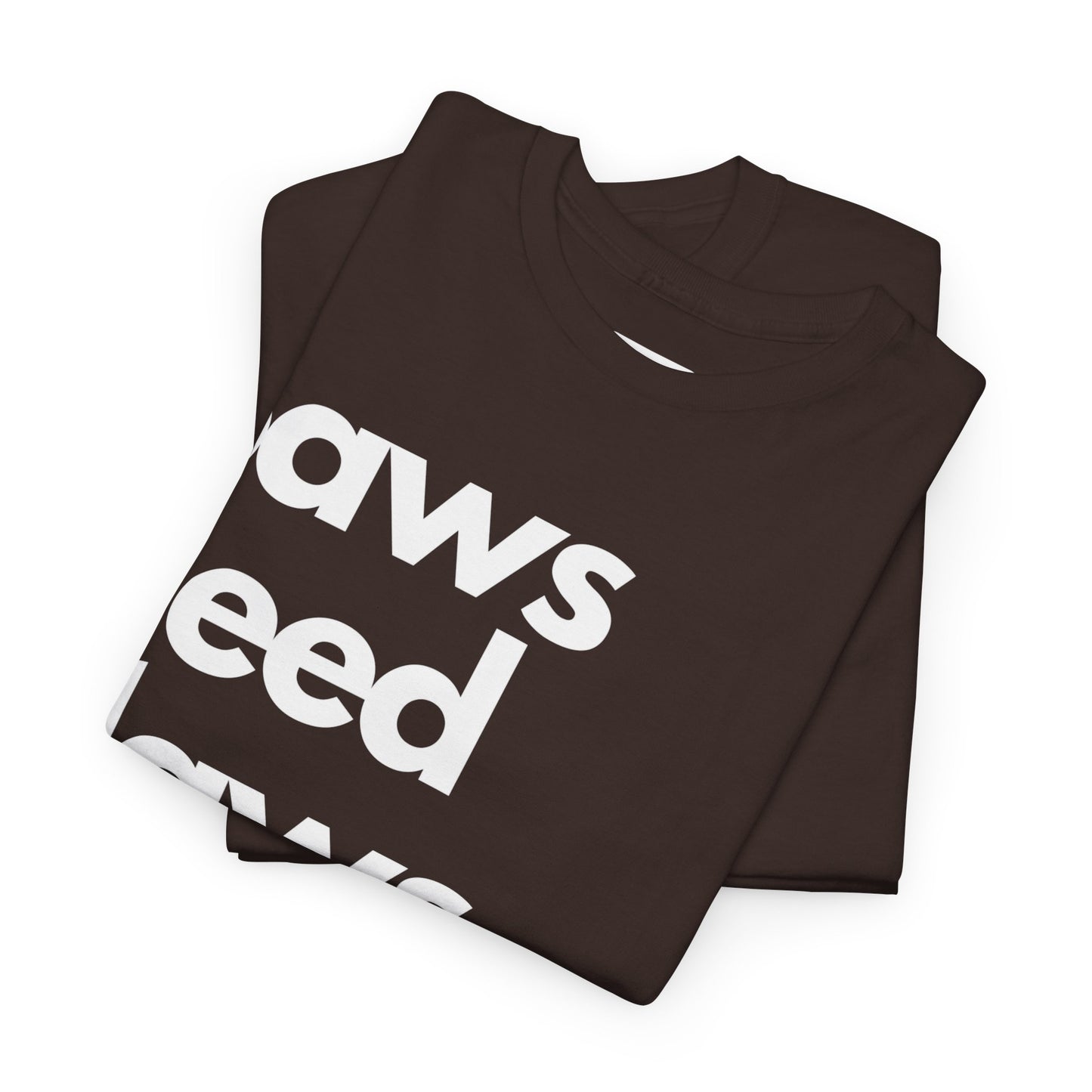 Paws Need Claws Unisex Tee