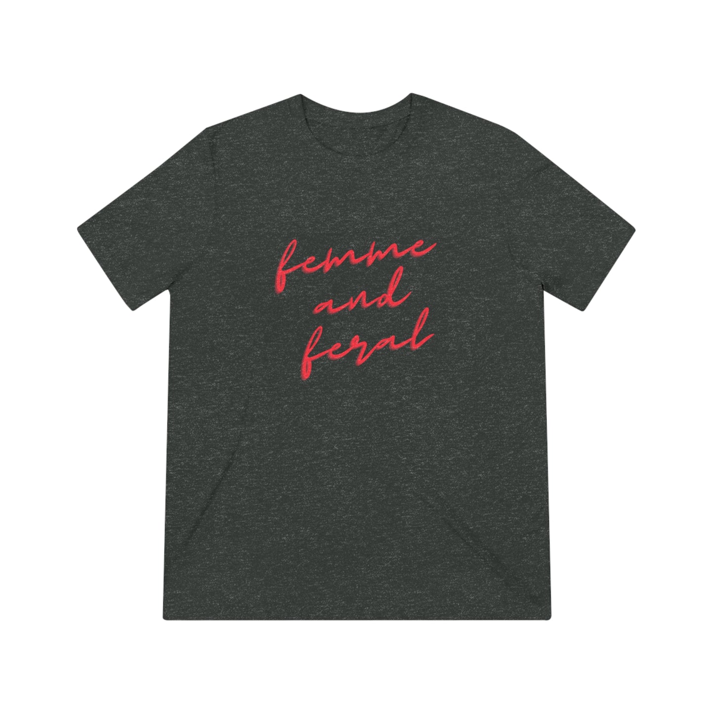 Femme and Feral Unisex Tee