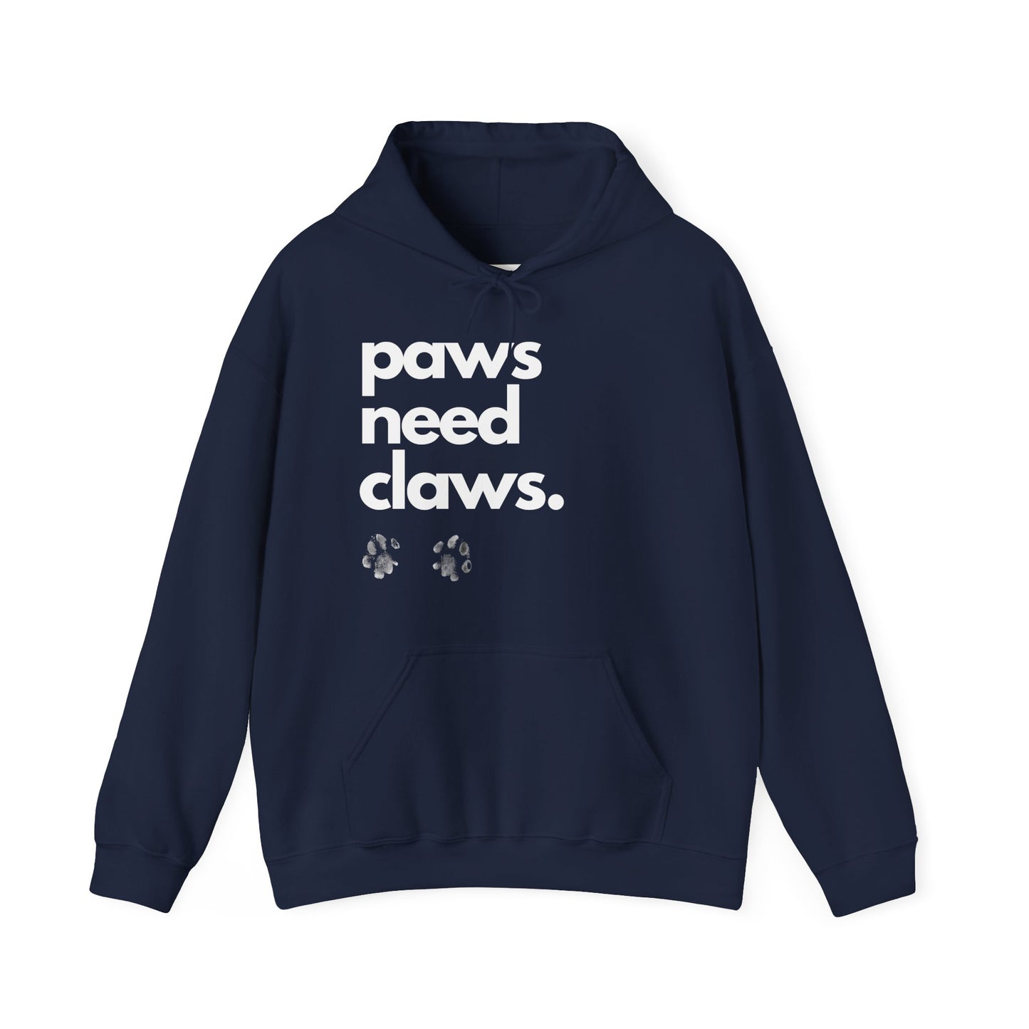 Paws Need Claws Hoodie