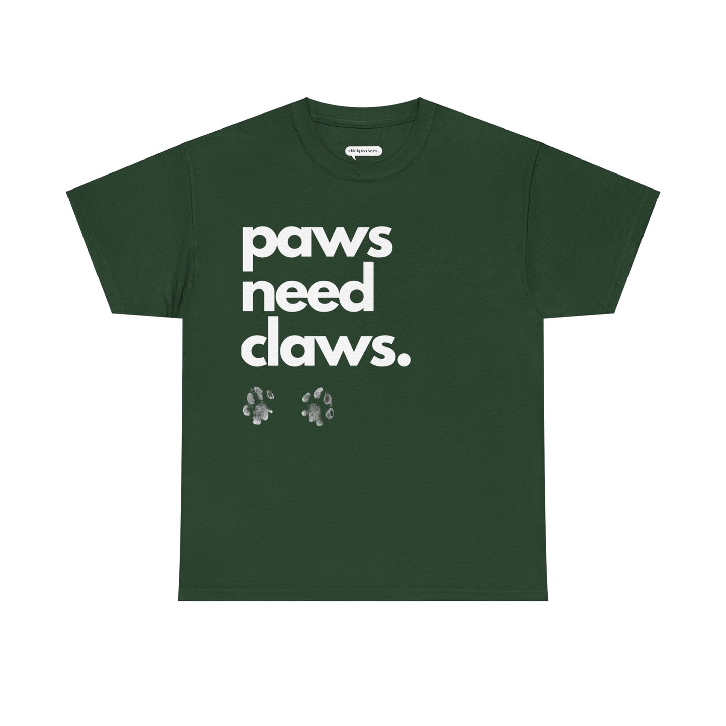 Paws Need Claws Unisex Tee