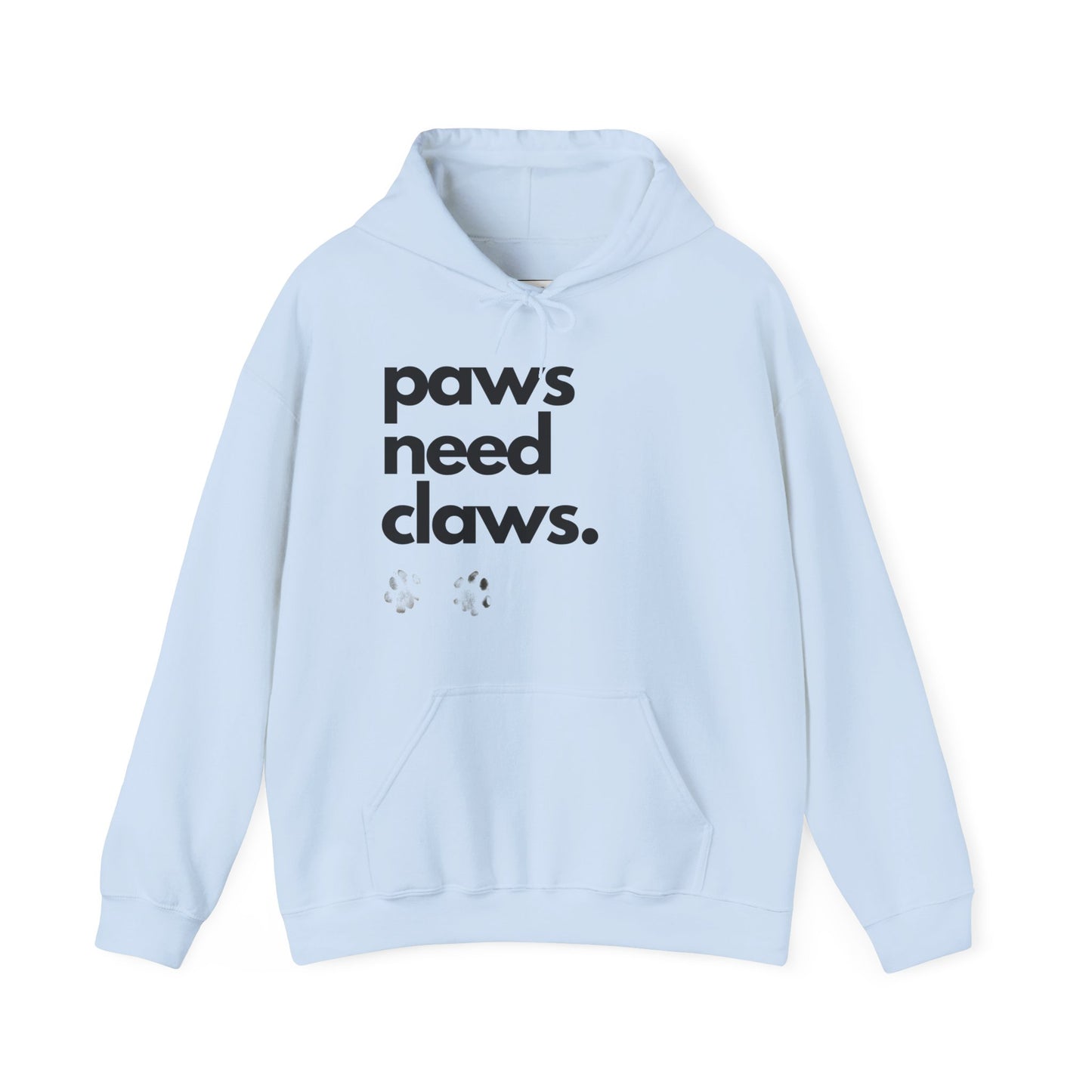Paws Need Claws Hoodie