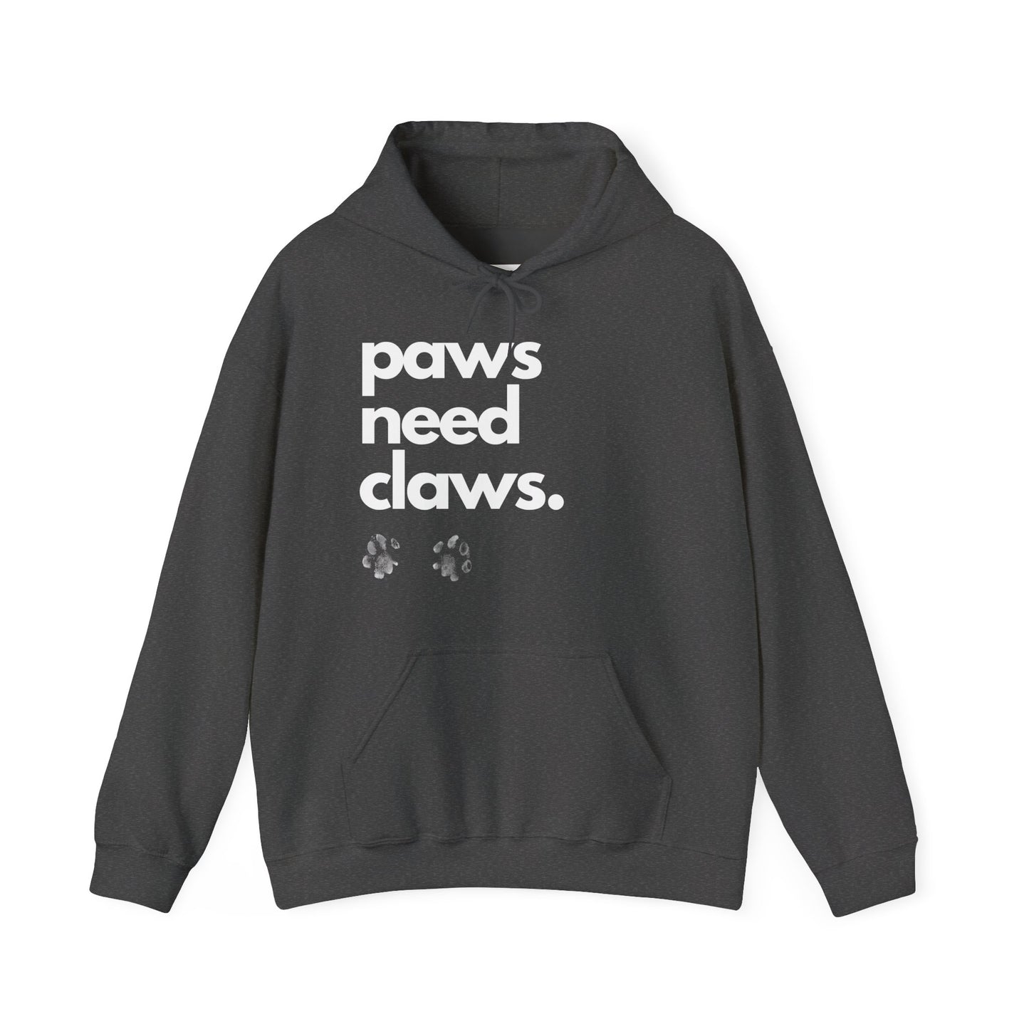Paws Need Claws Hoodie