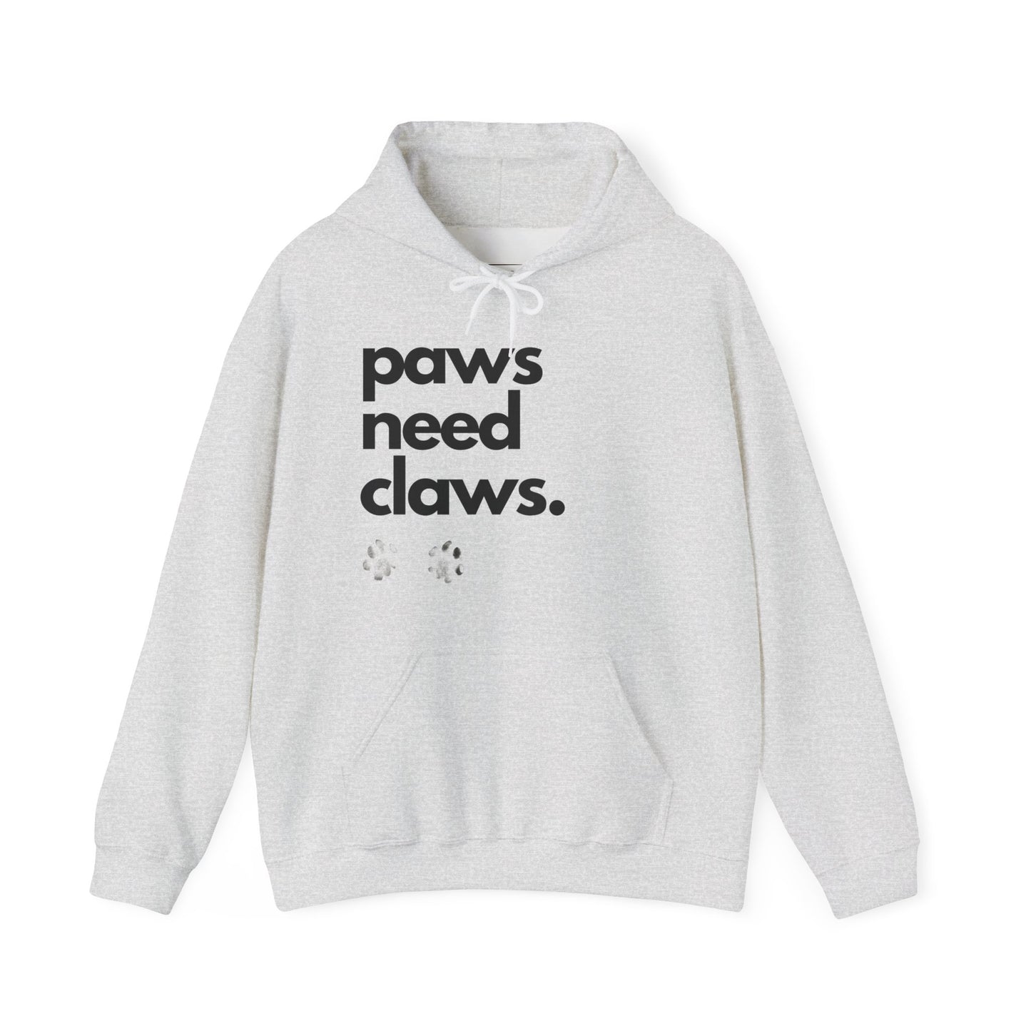 Paws Need Claws Hoodie