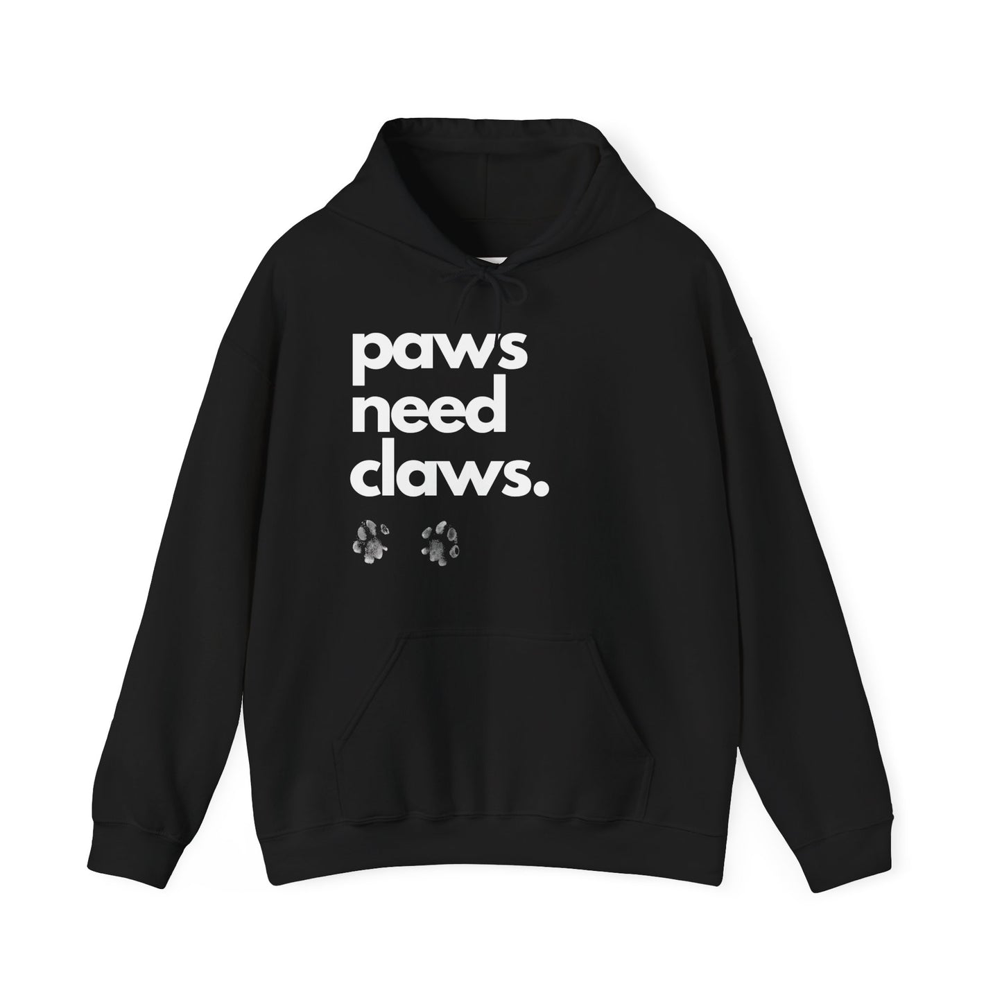 Paws Need Claws Hoodie